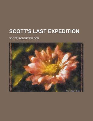 Book cover for Scott's Last Expedition Volume I