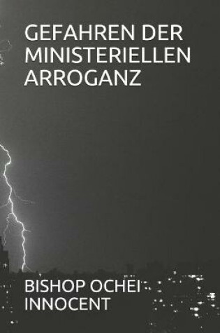 Cover of Gefahren Der Ministeriellen Arroganz