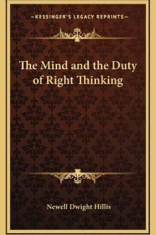 Cover of The Mind and the Duty of Right Thinking