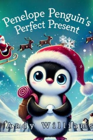 Cover of Penelope Penguin's Perfect Present