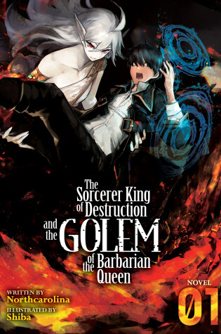 Cover of The Sorcerer King of Destruction and the Golem of the Barbarian Queen (Light Novel) Vol. 1