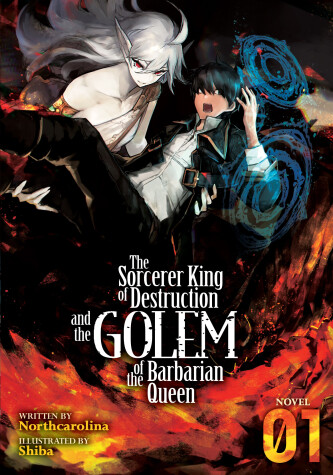 Book cover for The Sorcerer King of Destruction and the Golem of the Barbarian Queen (Light Novel) Vol. 1