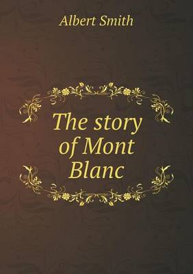 Book cover for The story of Mont Blanc