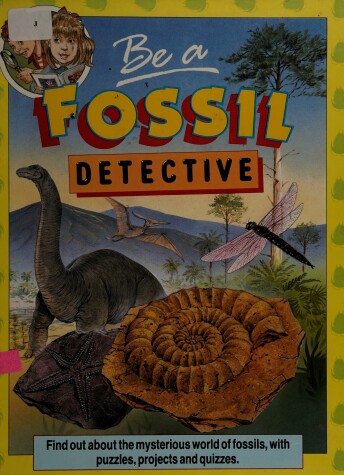 Book cover for Be a Fossil Detective Be a Nat