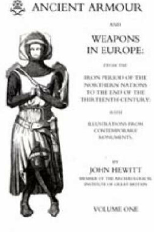 Cover of Ancient Armour and Weapons in Europe