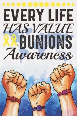 Book cover for Every Life Has Value Bunions Awareness