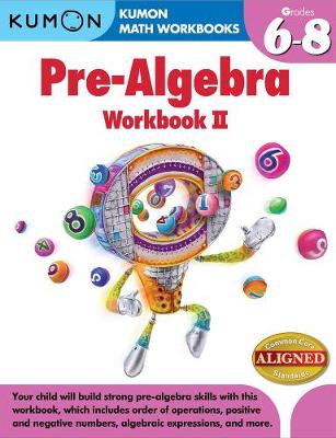 Book cover for Kumon Pre-algebra Workbook Ii