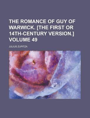 Book cover for The Romance of Guy of Warwick. [The First or 14th-Century Version.] Volume 49