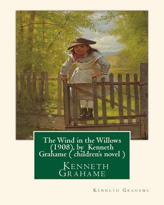 Book cover for The Wind in the Willows (1908), by Kenneth Grahame ( Children's Novel )