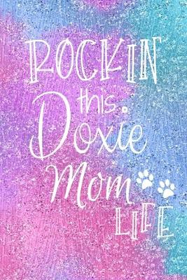 Book cover for Rockin This Doxie Mom Life