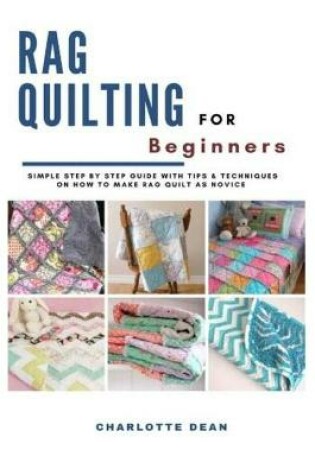 Cover of Rag Quilting for Beginners