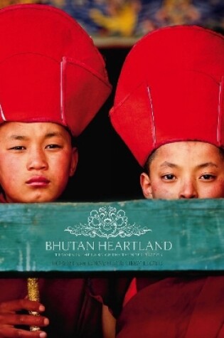 Cover of Bhutan Heartland: Travels in the Land of the Thunder Dragon