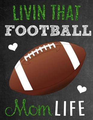 Book cover for Livin That Football Mom Life