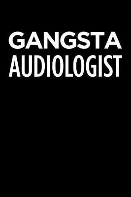 Book cover for Gangsta Audiologist