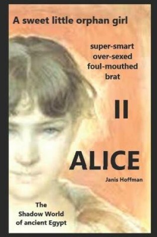 Cover of ALICE II a sweet, little orphan girl