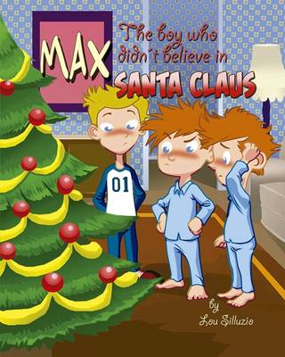 Book cover for Max the boy who didn't believe in Santa Claus
