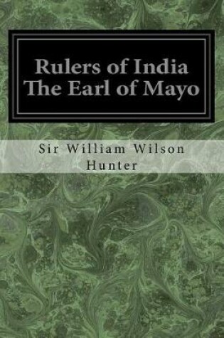 Cover of Rulers of India The Earl of Mayo