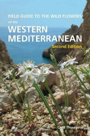 Cover of Field Guide to the Wildflowers of the Western Mediterranean, Second edition