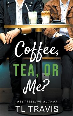 Book cover for Coffee, Tea, or Me?