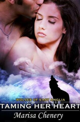 Cover of Taming Her Heart (Wolves of East Anglia)