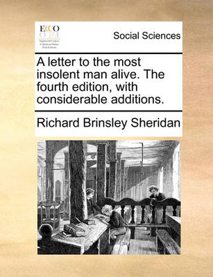 Book cover for A Letter to the Most Insolent Man Alive. the Fourth Edition, with Considerable Additions.
