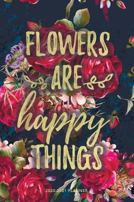 Cover of Flowers are Happy Things