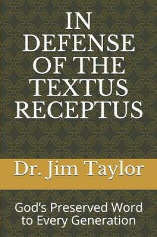 Cover of In Defense of the Textus Receptus