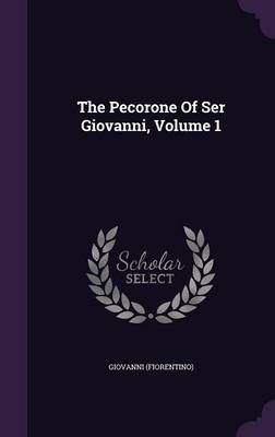 Book cover for The Pecorone of Ser Giovanni, Volume 1