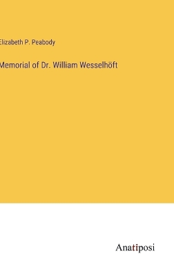 Book cover for Memorial of Dr. William Wesselhöft