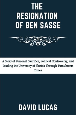 Cover of The Resignation of Ben Sasse