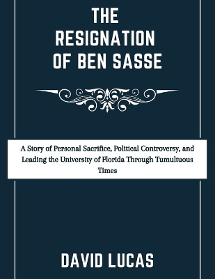 Book cover for The Resignation of Ben Sasse