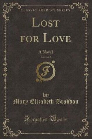 Cover of Lost for Love, Vol. 1 of 3