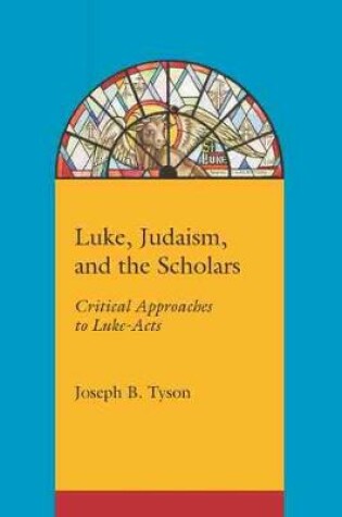 Cover of Luke, Judaism and the Scholars