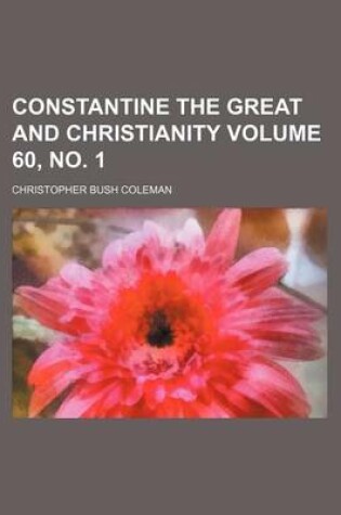 Cover of Constantine the Great and Christianity Volume 60, No. 1