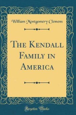 Cover of The Kendall Family in America (Classic Reprint)