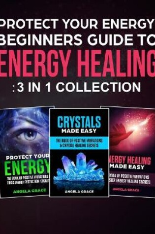 Cover of Protect Your Energy - 3 in 1 collection