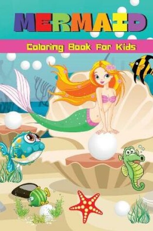 Cover of Mermaid Coloring Book For Kids