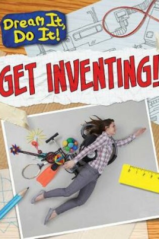 Cover of Get Inventing!