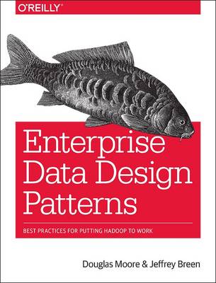 Cover of Enterprise Data Design Patterns