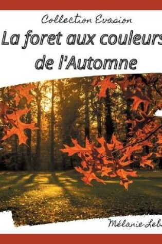 Cover of La forêt aux couleurs de l'Automne