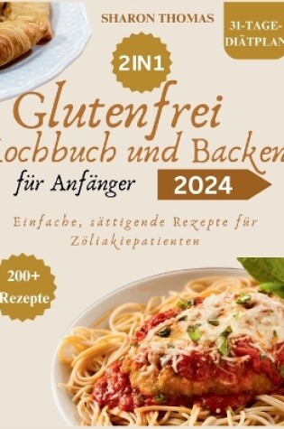 Cover of Glutenfreies Kochbuch und Backen f�r Anf�nger