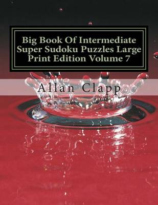 Book cover for Big Book of Intermediate Super Sudoku Puzzles Large Print Edition Volume 7