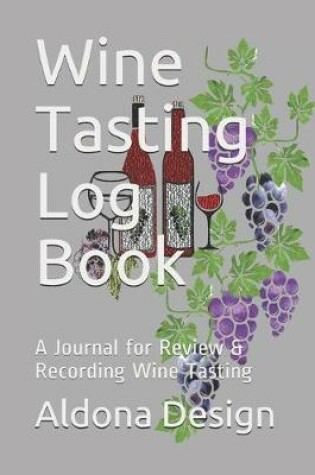 Cover of Wine Tasting Log Book