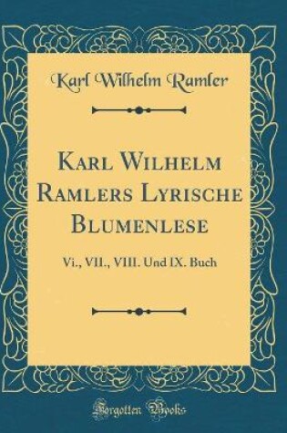 Cover of Karl Wilhelm Ramlers Lyrische Blumenlese