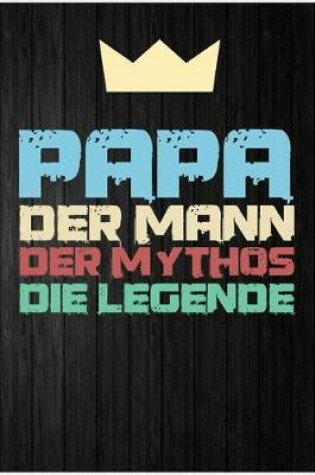 Cover of Papa der Mann der Mythos die Legende