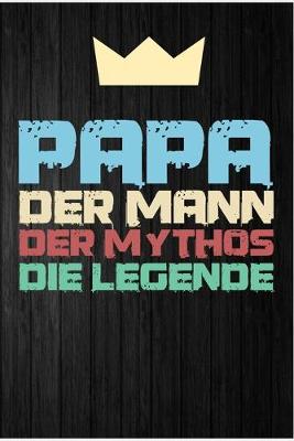 Book cover for Papa der Mann der Mythos die Legende