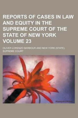 Cover of Reports of Cases in Law and Equity in the Supreme Court of the State of New York Volume 23