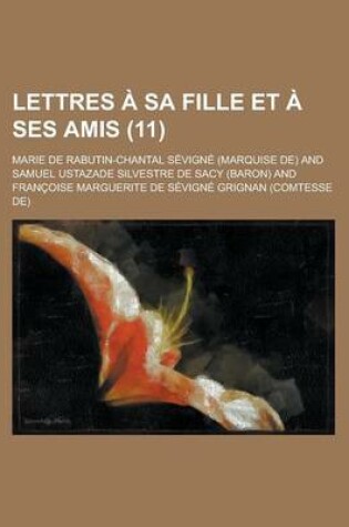 Cover of Lettres a Sa Fille Et a Ses Amis (11)