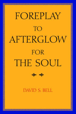 Book cover for Foreplay to Afterglow for the Soul