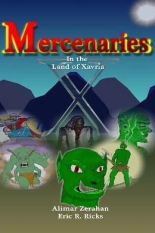 Cover of Mercenaries: In the Land of Xavria